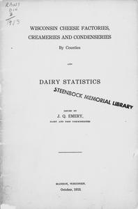 Wisconsin cheese factories, creameries and condenseries by counties : and dairy statistics