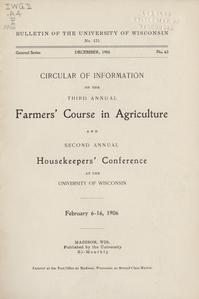 Circular of information on the third annual Farmers' Course in Agriculture and second annual housekeepers' conference at the University of Wisconsin, February 6-16, 1906