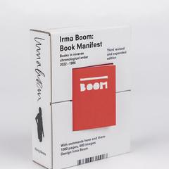 Irma Boom  : book manifest : books in reverse chronological order, 2022-1986, with comments here and there
