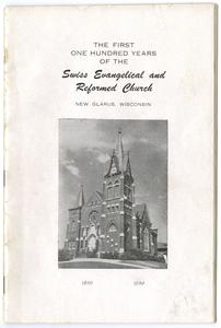 The Hundredth anniversary of the Swiss Evangelical and Reformed Church, New Glarus, Wisconsin