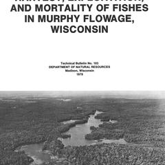 A 15-year study of the harvest, exploitation, and mortality of fishes in Murphy Flowage, Wisconsin
