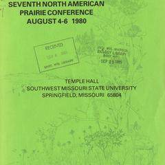 Proceedings of the seventh North American Prairie Conference, August 4-6, 1980, Temple Hall, Southwest Missouri State University, Springfield, Missouri