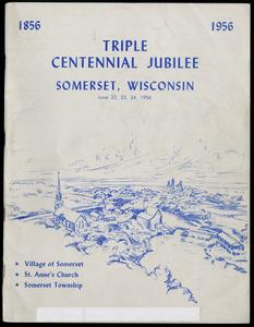 Triple Centennial Jubilee souvenir book : containing the history of Village of Somerset, Somerset Township and St. Anne's Church