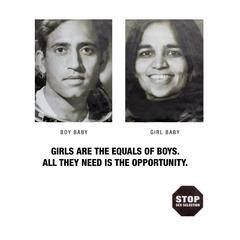 Girls are the equals of boys--all they need is the opportunity. Stop sex selection
