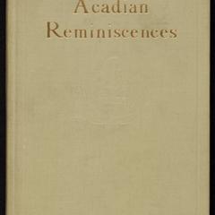 Acadian reminiscences : with the true story of Evangeline