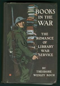 Books in the war : the romance of library war service