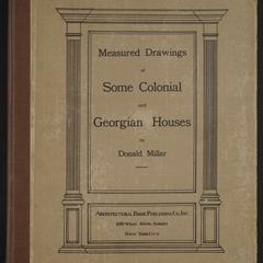 Measured drawings of some colonial and Georgian houses