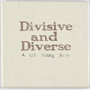Divisive and diverse : a U.S. voting story