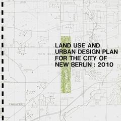 Land use and urban design plan for the City of New Berlin 2010