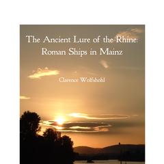 The ancient lure of the Rhine : Roman ships in Mainz # 3 July 2013