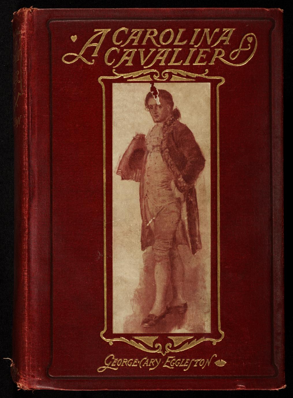 A Carolina cavalier : a romance of the American revolution (1 of 2)