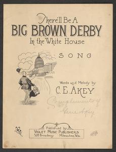 There'll be a big brown derby in the White House
