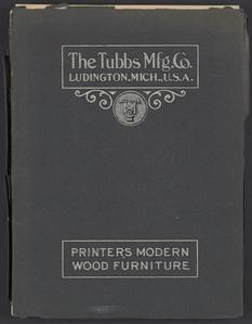 The Tubbs Mfg. Co., Ludington, Mich., U.S.A.  : Printers, modern wood furniture