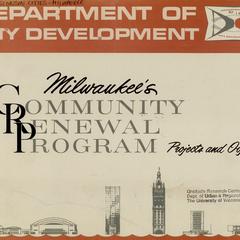 Milwaukee's community renewal program : projects and objectives