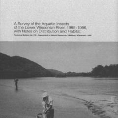 A survey of the aquatic insects of the lower Wisconsin River, 1985-1986, with notes on distribution and habitat