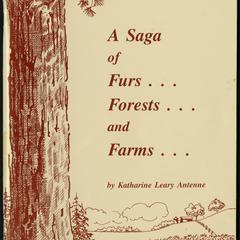 A saga of furs, forests and farms : a history of Rice Lake and vicinity from the time of its first inhabitants, the Indian mound builders to the turn of the 20th century