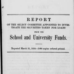 Report of the select committee appointed to investigate the securities taken for loans from the school and university lands