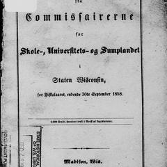 Aarlig raport fra commissairerne for skole-, universitets- og sumplandet i staten Wisconsin : for fiftalaaret, endende 30te September 1858