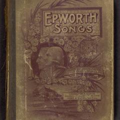 Epworth songs : for use in the Epworth League, the Junior League, the Sunday-school and in social services