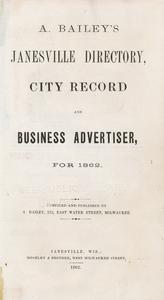 A. Bailey's Janesville directory, city record and business advertiser, for 1862