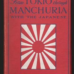 From Tokio through Manchuria with the Japanese