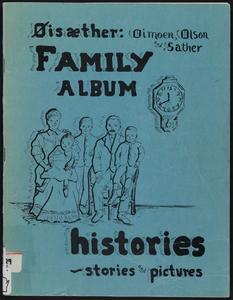 Oisæther : Oimoen, Olson and Sather family album : histories, stories and pictures