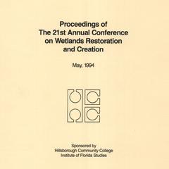Proceedings of the twenty-first Annual Conference on Wetlands Restoration and Creation, May 1994