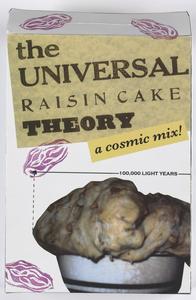 The universal raisin cake theory  : a cosmic mix!