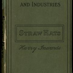 Straw hats, their history and manufacture