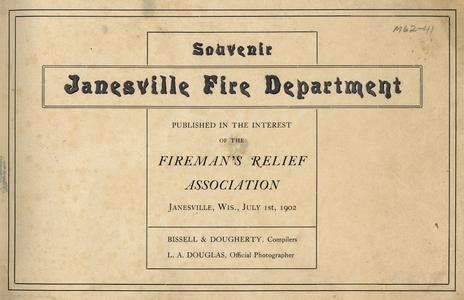 Janesville Fire Department : souvenir published in the interest of the Firemen's Relief Association