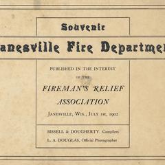 Janesville Fire Department : souvenir published in the interest of the Firemen's Relief Association