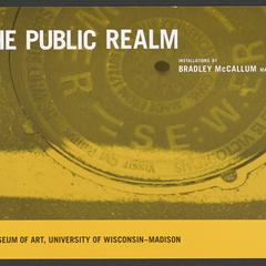 In the Public Realm : Installations by Bradley McCallum