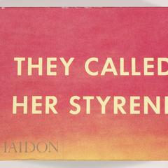 They called her Styrene