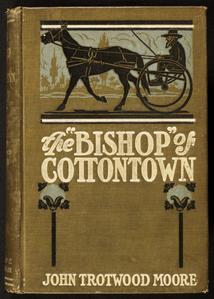 The bishop of Cottontown : a story of the southern cotton mills