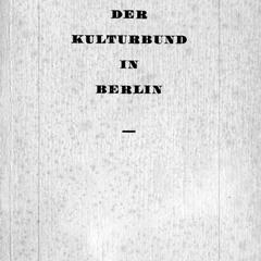 Der Kulturbund in Berlin : eine Denkschrift