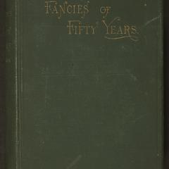 Fancies of fifty years : prose and verse