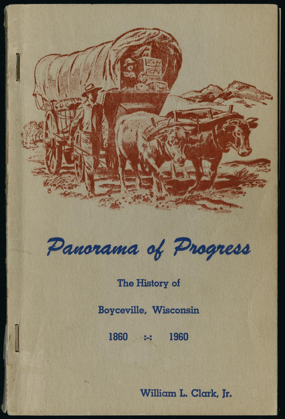 Panorama of progress the history of Boyceville, Wisconsin 18601960
