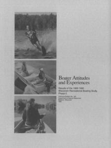 Boater attitudes and experiences : results of the 1989-1990 Wisconsin recreational boating study, phase 2