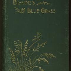 Blades o' Bluegrass : choice selections of Kentucky poetry, biographical sketches and portraits of authors