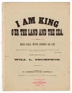 I am king o'er the land and the sea