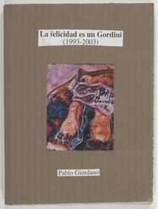 La felicidad es un Gordini  : 1993-2003