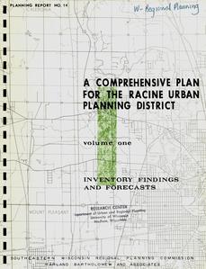 A comprehensive plan for the Racine Urban Planning District. Volume one  : Inventory findings and forecasts
