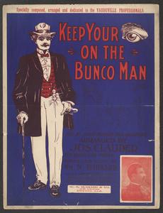 Keep your eye on the bunco man