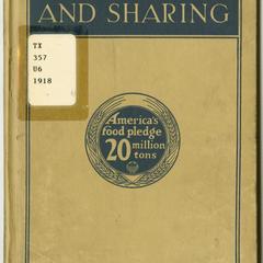 Food saving and sharing, telling how the older children of America may help save from famine their comrades in allied lands across the sea, prepared under the direction of the United States Food administration in cooperation with the United States Department of agriculture and the Bureau of education