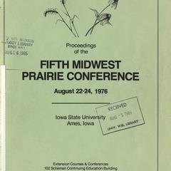 Fifth Midwest Prairie Conference proceedings : Iowa State University, Ames, August 22-24, 1976