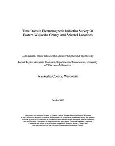 Time domain electromagnetic induction survey of eastern Waukesha County and selected locations