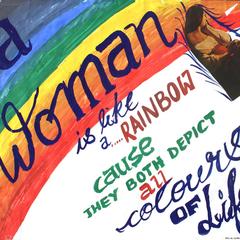 A woman is like a rainbow...