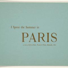 I spent the summer in Paris : a view of life in Paris, France & Paris, Kentucky, 1983