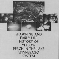 Spawning and early life history of yellow perch in the Lake Winnebago system