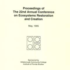 Proceedings of the twenty-second Annual Conference on Ecosystems Restoration and Creation, May 1995